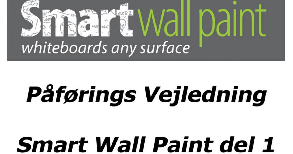 Vejledning til Smart Wall Paint - gør væggen til et Whiteboard - Del 1