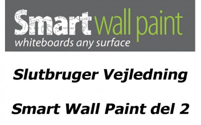 Vejledning til Smart Wall Paint - gør væggen til et Whiteboard - Del 2