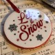 Ornament Let it Snow - A Christmas Carol