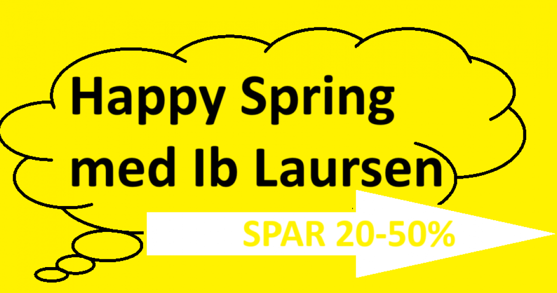 Spar 20-50% på Alt fra Ib Laursen - Happy Spring