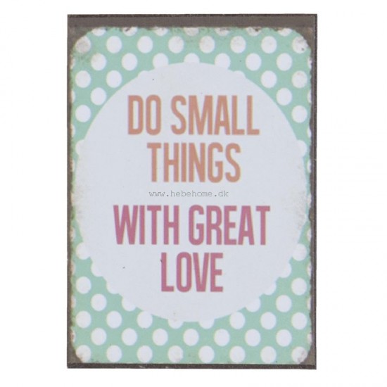 Magnet Do small things with great love Magnet Do small things with great love