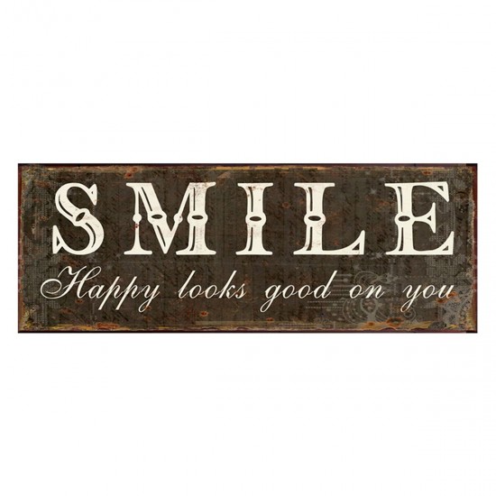 Skilt med tekst Smile Happy looks good on you B36cm