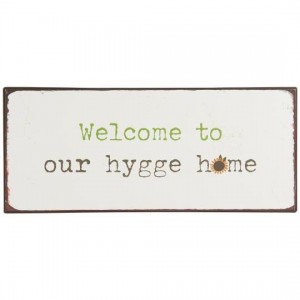 Metalskilt Welcome to our hygge home