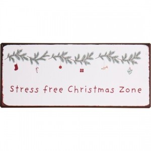 Metalskilt Stress free Christmas zone